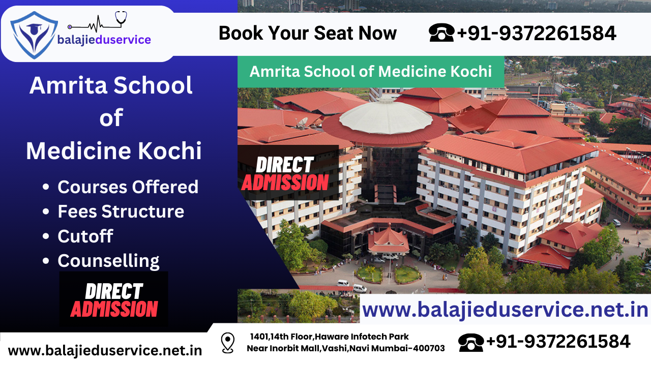 9372261584@Amrita School of Medicine Kochi: Admission 2025-26, Courses Offered, Fees Structure, Cutoff, Counselling